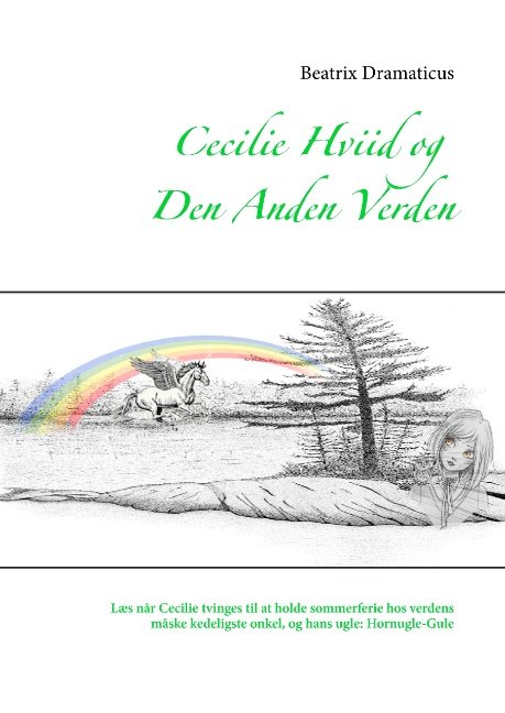 Cover for Beatrix Dramaticus; Beatrix Dramaticus · Cecilie Hviid og Den Anden Verden (Hardcover Book) [1st edition] (2017)
