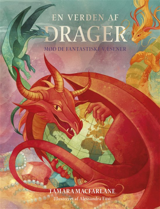 Cover for Tamara Macfarlane · En verden af drager (Bound Book) [1st edition] (2021)