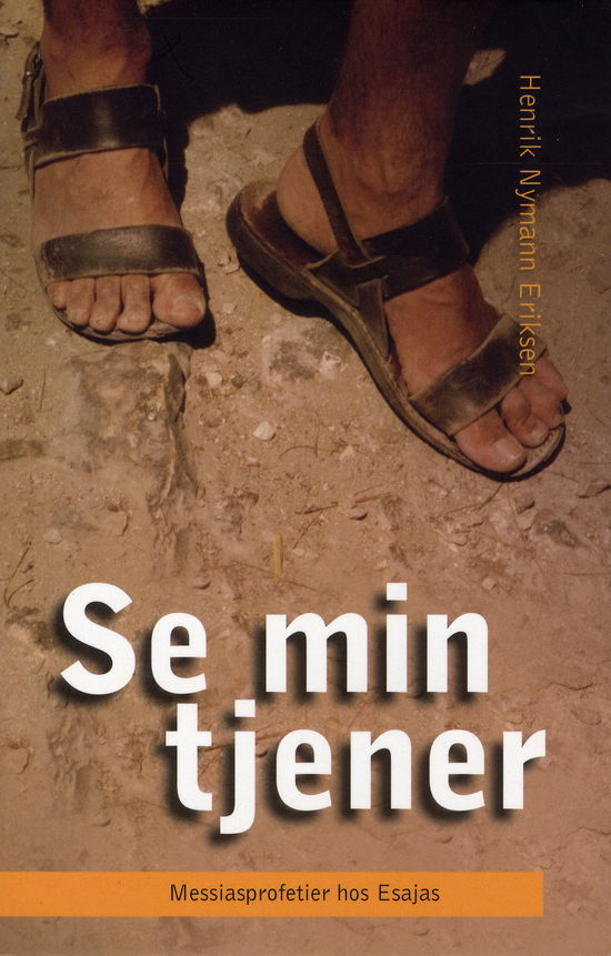 Cover for Henrik Nymann Eriksen · Se min tjener! (Book) [1. wydanie] (2008)