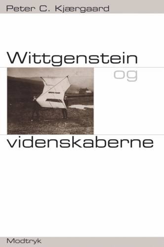 Cover for Peter C. Kjærgaard · Wittgenstein og videnskaberne (Heftet bok) [1. utgave] (2004)