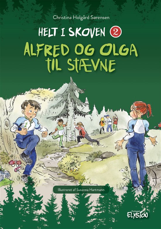 Cover for Christina Holgård Sørensen · Helt i skoven: Alfred og Olga til stævne (Hardcover bog) [1. udgave] (2021)
