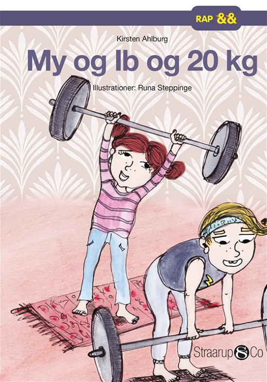 Cover for Kirsten Ahlburg · Rap: My og Ib og 20 kg (Hardcover bog) [1. udgave] (2021)