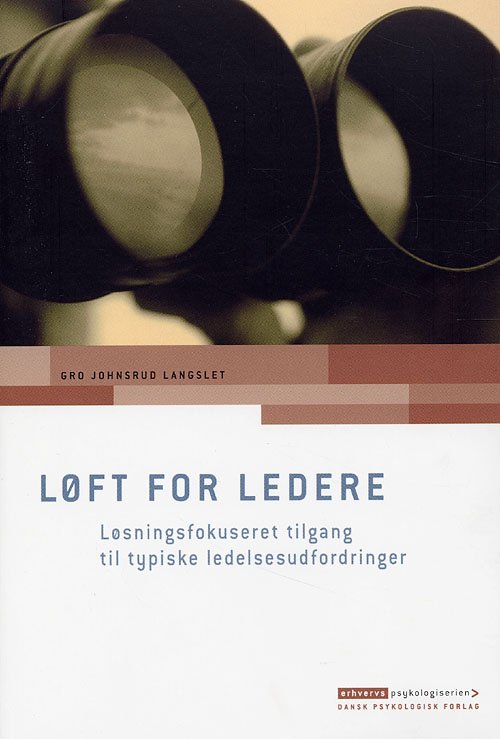 Cover for Gro Johnsrud Langslet · Erhvervspsykologiserien: LØFT for ledere (Sewn Spine Book) [1th edição] (2006)