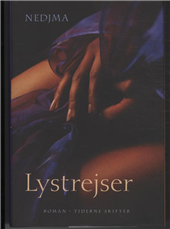 Cover for Nedjma · Lystrejser (Gebundesens Buch) [1. Ausgabe] [Indbundet] (2010)