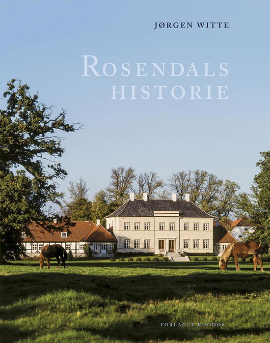 Cover for Jørgen Witte · Rosendals historie (Bound Book) [1. Painos] (2016)