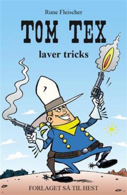 Cover for Rune Fleischer · Tom Tex: Tom Tex laver tricks (Sewn Spine Book) [1e uitgave] (2006)