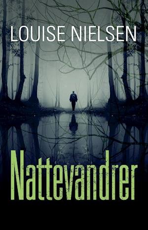 Cover for Louise Nielsen · Nattens Gerninger: Nattevandrer (Sewn Spine Book) [1.º edición] (2021)
