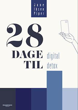 Cover for Jane Ibsen Piper · 28 dage til nye vaner: 28 dage til digital detox (Sewn Spine Book) [1st edition] (2022)