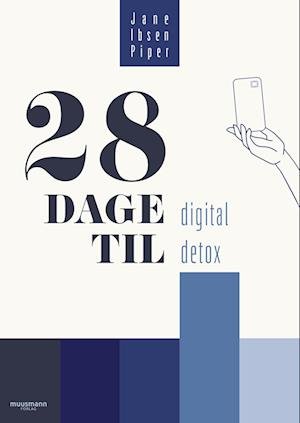 Cover for Jane Ibsen Piper · 28 dage til digital detox (Sewn Spine Book) [1th edição] (2022)