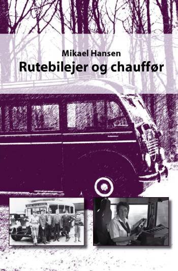 Cover for Mikael Hansen · Rutebilejer og chauffør (Sewn Spine Book) [1st edition] (2007)