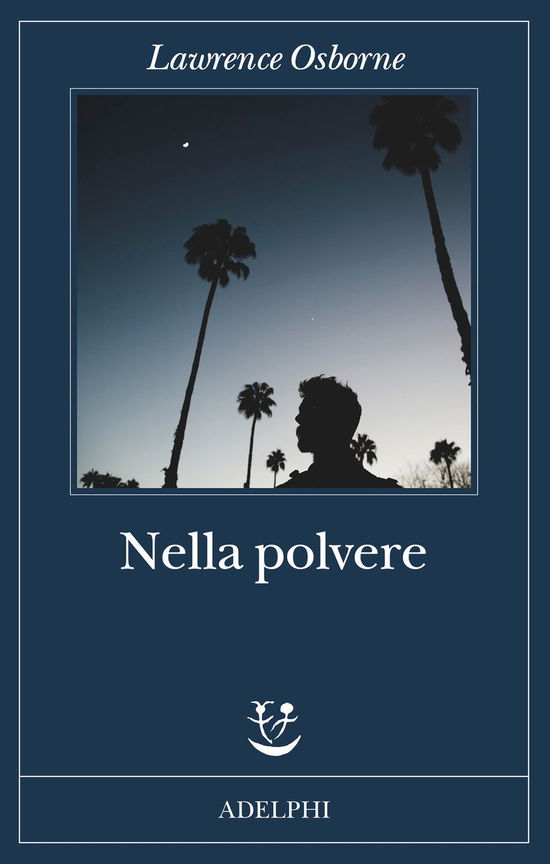 Cover for Lawrence Osborne · Nella Polvere (Bok)