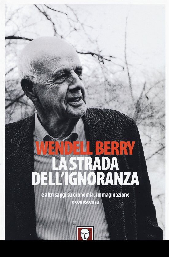 Cover for Wendell Berry · La Strada Dell'Ignoranza (DVD)