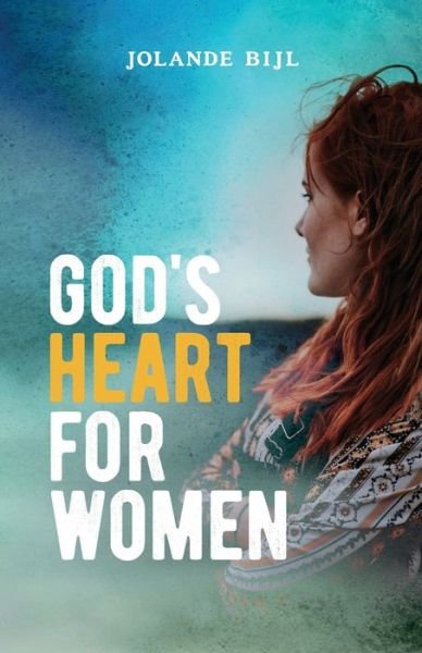 Cover for Jolande Bijl · God's Heart for Women (Paperback Book) (2020)
