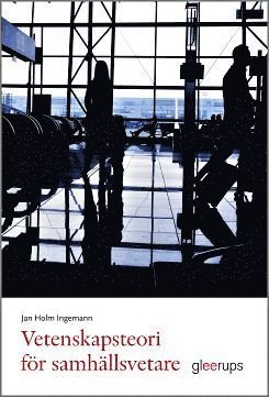 Cover for Jan Holm Ingemann · Vetenskapsteori för samhällsvetare (Book) (2016)
