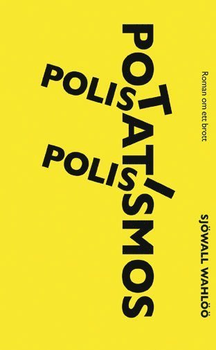 Roman om ett brott: Polis, polis potatismos - Per Wahlöö - Books - Piratförlaget - 9789164207012 - November 20, 2020