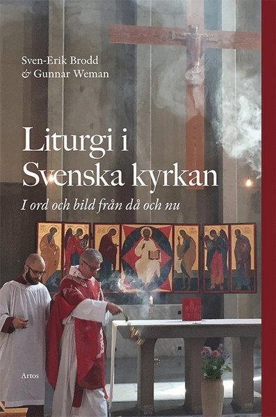 Cover for Gunnar Weman · Liturgi i Svenska kyrkan : i ord och bild från då och nu (Book) (2020)
