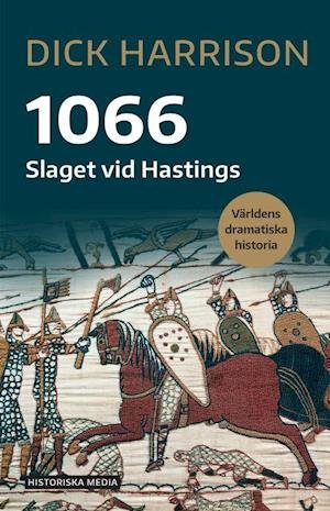 Cover for Dick Harrison · 1066 : Slaget vid Hastings (Book) (2022)