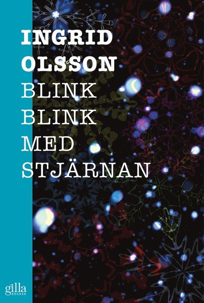 Cover for Ingrid Olsson · Blink, blink med stjärnan (ePUB) (2014)