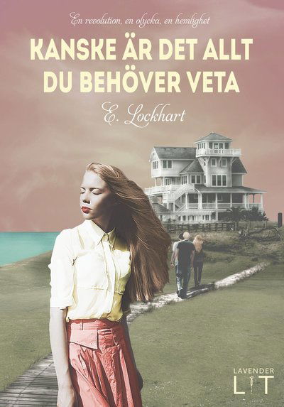 Cover for E. Lockhart · Kanske är det allt du behöver veta (Indbundet Bog) (2014)