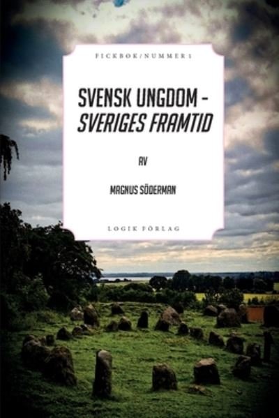 Cover for Magnus Soederman · Svensk ungdom - Sveriges framtid (Paperback Book) (2021)
