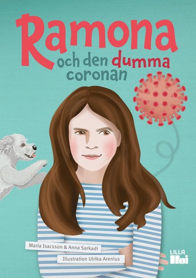 Cover for Anna Sarkadi Maria Isacsson · Ramona och den dumma coronan (Hardcover Book) (2022)