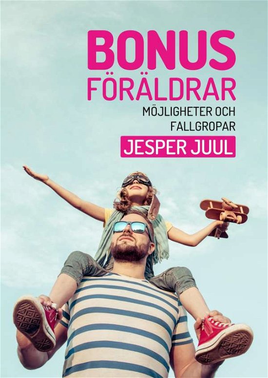 Cover for Jesper Juul · Bonusföräldrar : möjligheter och fallgropar (Bound Book) (2019)