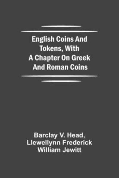 Cover for Barclay V Head · English Coins And Tokens, With A Chapter On Greek And Roman Coins (Pocketbok) (2021)