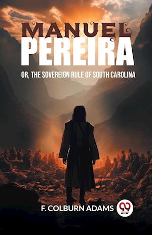 Cover for F Colburn Adams · Manuel PereiraOr, The Sovereign Rule of South Carolina (Edition2024) (Paperback Book) (2024)