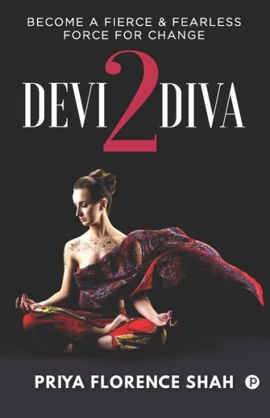 Cover for Priya Florence Shah · Devi2Diva (Paperback Bog) (2019)