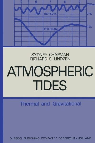 S. Chapman · Atmospheric Tides: Thermal and Gravitational (Paperback Bog) [1970 edition] (2011)