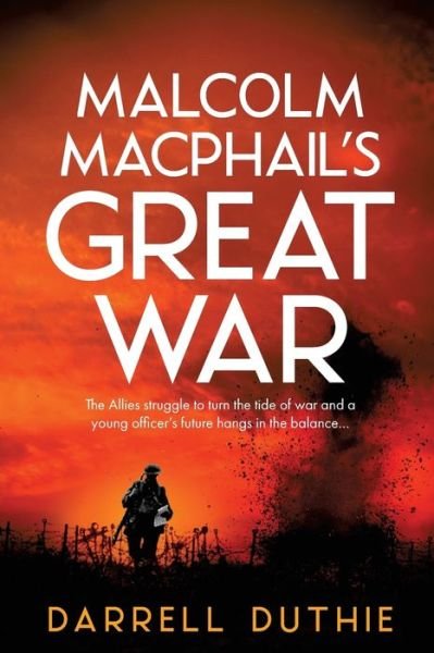 Cover for Darrell Duthie · Malcolm MacPhail's Great War - Malcolm MacPhail WW1 (Paperback Bog) (2017)