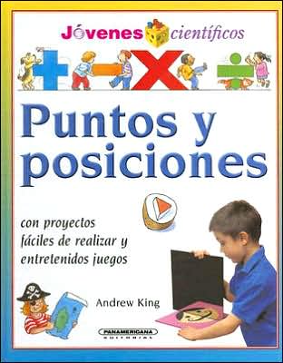 Cover for Andrew King · Puntos Y Posiciones (Jovenes Cientificos) (Spanish Edition) (Hardcover Book) [Spanish edition] (2006)