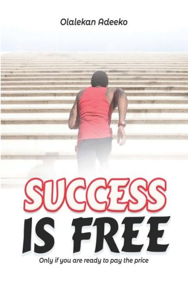 Cover for Adeeko Olalekan · Success Is Free (Paperback Book) (2021)