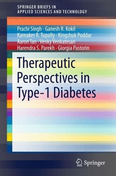 Cover for Prachi Singh · Therapeutic Perspectives in Type-1 Diabetes - SpringerBriefs in Applied Sciences and Technology (Taschenbuch) [1st ed. 2016 edition] (2016)