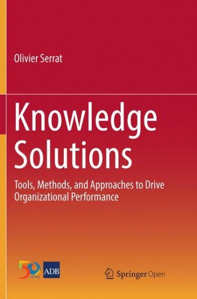 Cover for Olivier Serrat · Knowledge Solutions (Book) [Softcover reprint of the original 1st ed. 2017 edition] (2018)