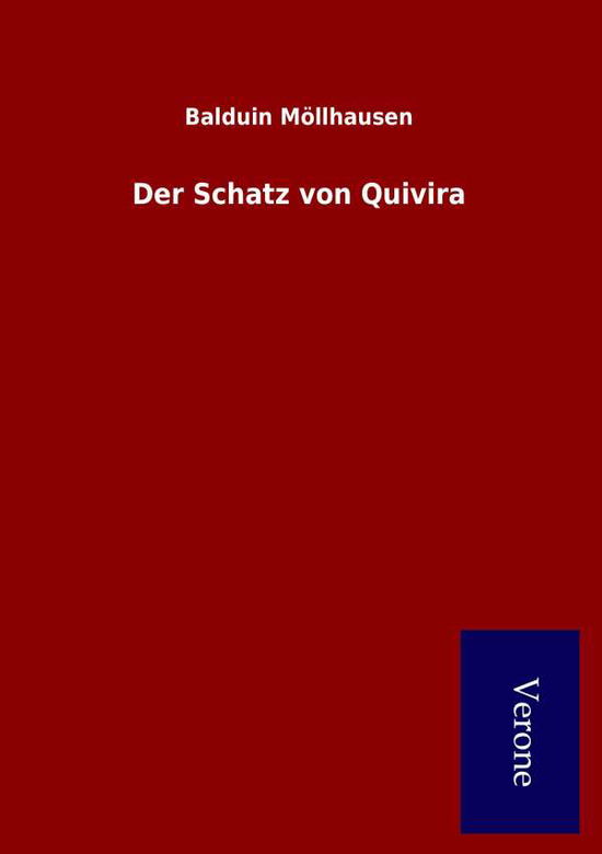 Cover for Balduin Mollhausen · Der Schatz Von Quivira (Taschenbuch) (2015)