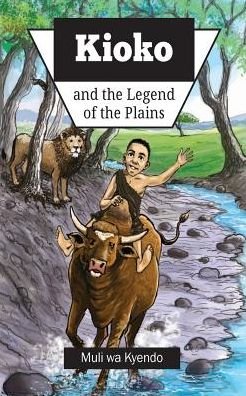 Cover for Muli Wa Kyendo · Kioko and the Legend of the Plains (Paperback Book) (2015)
