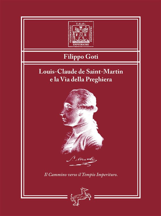 Cover for Filippo Goti · Louis-Claude De Saint-Martin E La Via Della Preghiera. Il Cammino Verso Il Tempio Imperituro (CD) (2021)