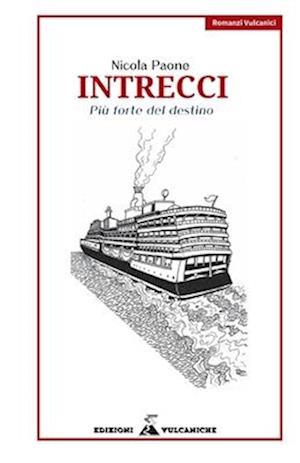 Intrecci. Piu Forte Del Destino. Nuova Ediz. - Nicola Paone - Bøger -  - 9791281792012 - 15. marts 2024