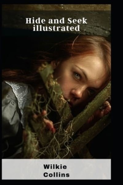 Cover for Wilkie Collins · Hide and Seek illustrated (Paperback Book) (2021)