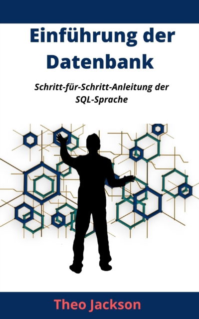 Cover for Theo Jackson · Einfuhrung der Datenbank (Paperback Book) (2021)