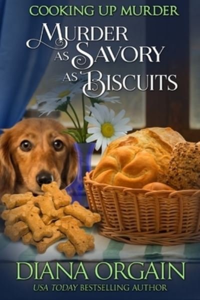 Cover for Diana Orgain · Murder as Savory as Biscuits - Cooking Up Murder (Pocketbok) (2021)