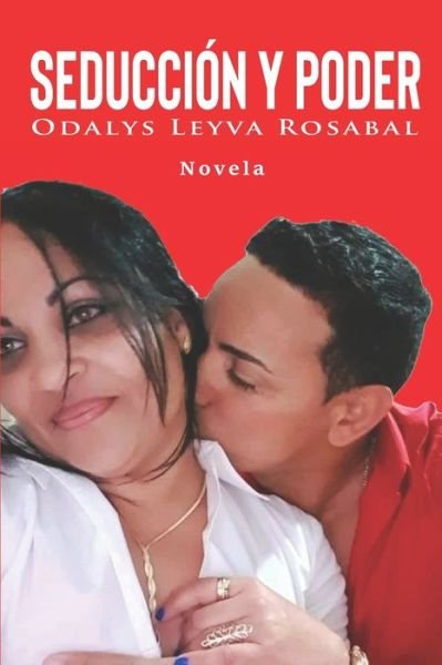 Cover for Odalys Leyva Rosabal · Seduccion y poder (Paperback Bog) (2021)