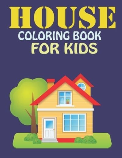 Cover for Himel Book House · House Coloring Book For Kids (Taschenbuch) (2021)