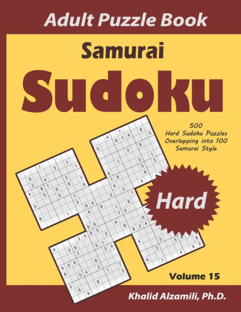 Cover for Khalid Alzamili · Samurai Sudoku Adult Puzzle Book: 500 Hard Sudoku Puzzles Overlapping into 100 Samurai Style - Logical Brain Games (Paperback Book) (2020)