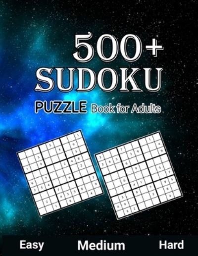 Cover for Orlando Benford Publisher · 500+ Sudoku Puzzle Book for Adults Easy Medium Hard (Paperback Bog) (2020)