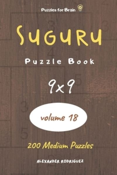 Cover for Alexander Rodriguez · Puzzles for Brain - Suguru Puzzle Book 200 Medium Puzzles 9x9 (volume 18) (Pocketbok) (2020)