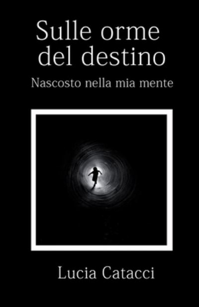 Cover for Lucia Catacci · Sulle orme del destino (Paperback Book) (2021)