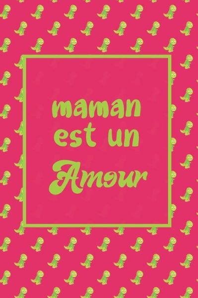 Cover for Cadeau Pour Enfant · Maman Est Un Amour (Paperback Book) (2020)
