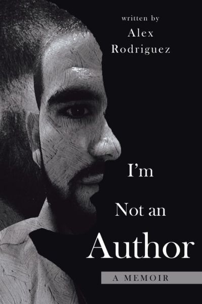 Cover for Alex Rodriguez · I'm Not an Author (Pocketbok) (2020)